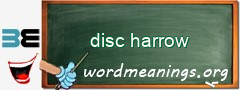 WordMeaning blackboard for disc harrow